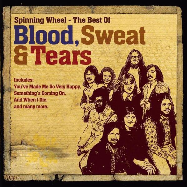 Какова история песни «Spinning Wheel» и других хитов группы BLOOD SWEAT & TEARS?